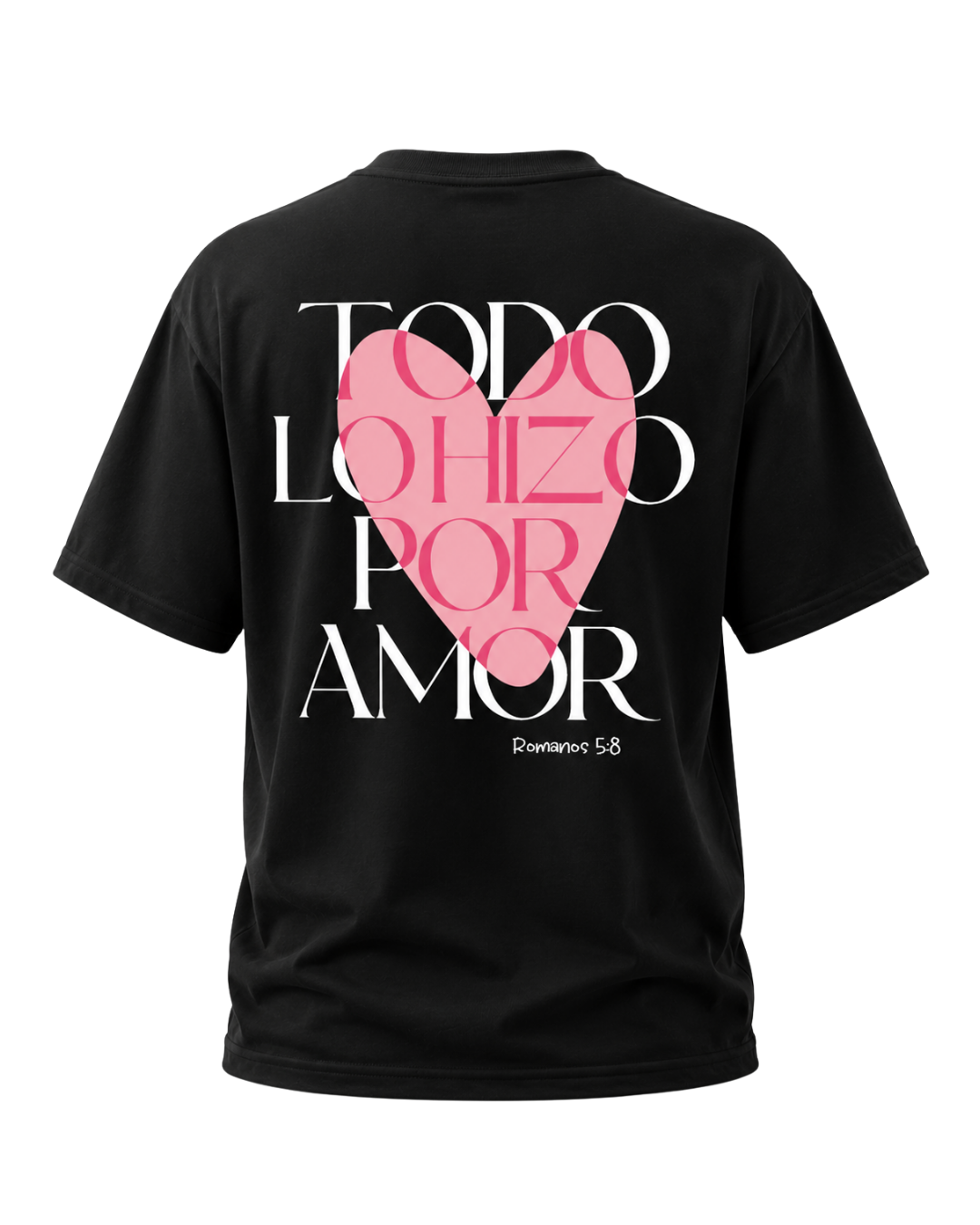 Lo hizo por amor (Romanos 5:8)- Camisa (02)