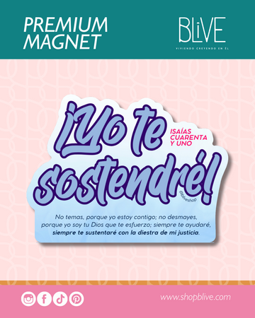 ¡Yo te sostendré!- Premium Magnet (03)
