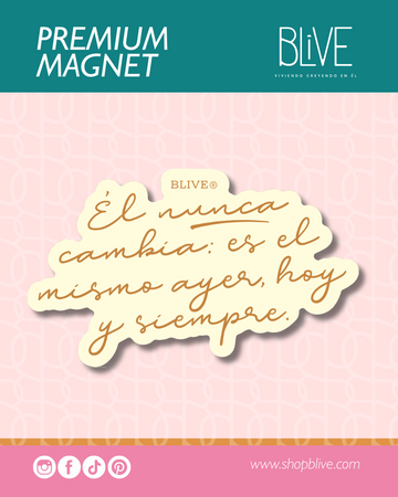 Él Nunca Cambia - Premium Magnet (10)